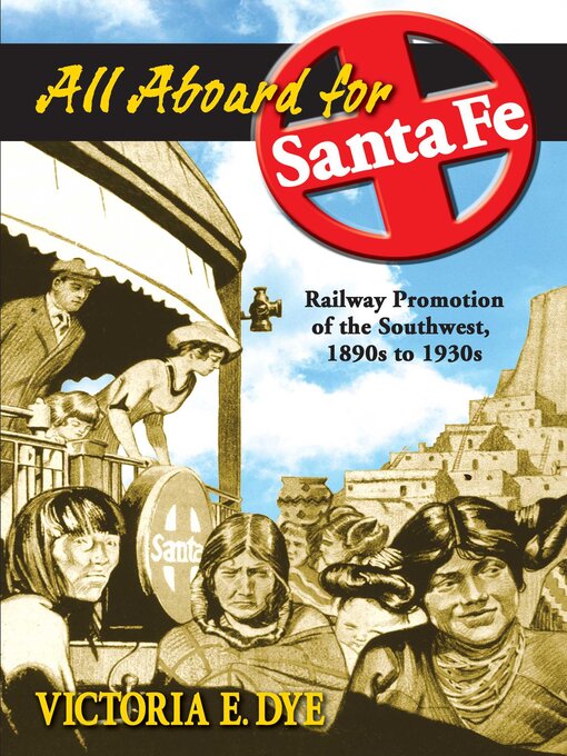 Title details for All Aboard for Santa Fe by Victoria E. Dye - Available